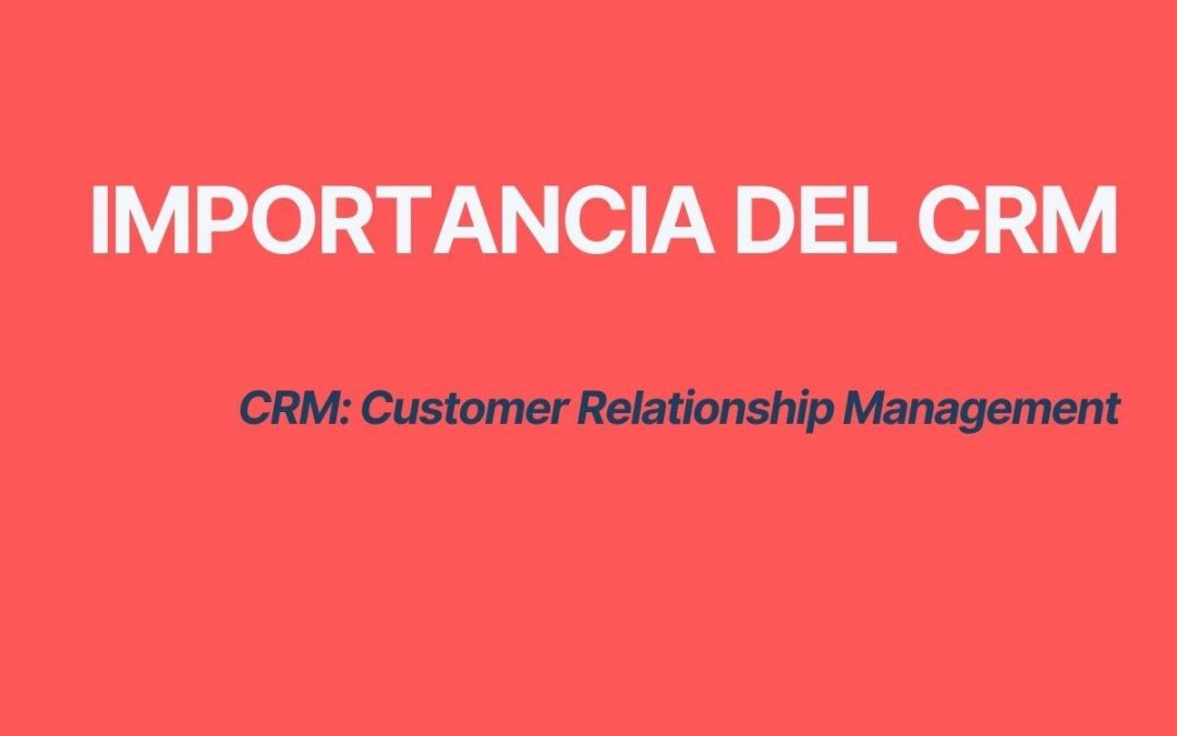 Importancia del CRM